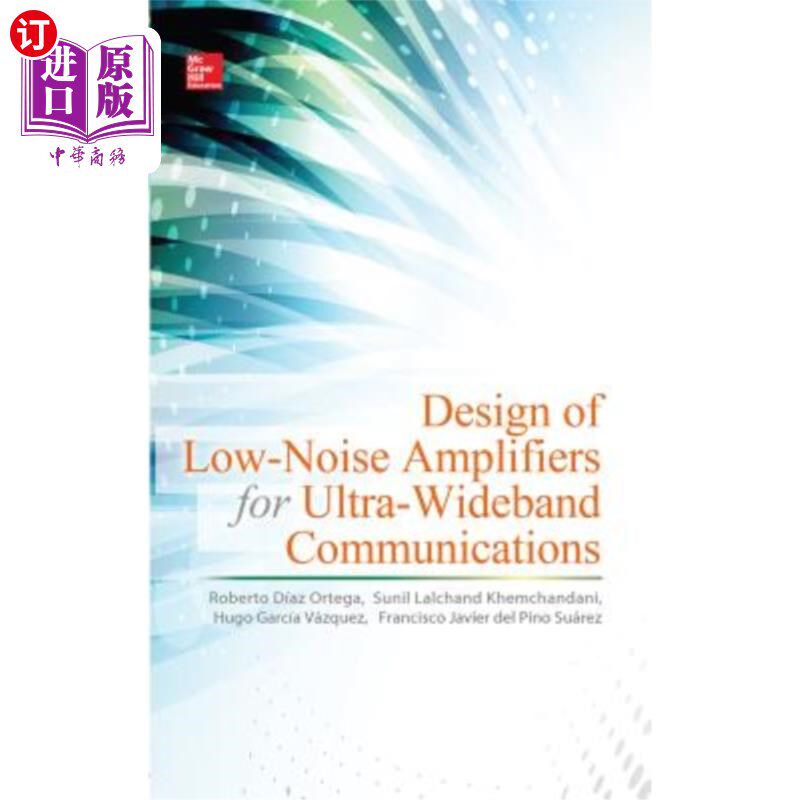 海外直订Design of Low-Noise Amplifiers for Ultra-Wideband Communications 超宽带通信用低噪声放大器的设计