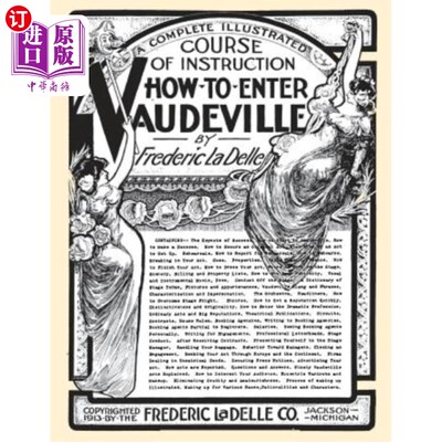 海外直订How to Enter Vaudeville: A Complete Illustrated Course of Instruction 如何进入歌舞杂耍:一门完整的图解教学课
