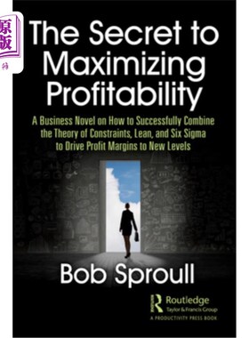 海外直订The Secret to Maximizing Profitability: A Business Novel on How to Successfully  盈利能力最大化的秘密:一本