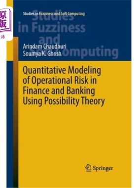 海外直订Quantitative Modeling of Operational Risk in Finance and Banking Using Possibili 运用可能性理论建立金融和银行业