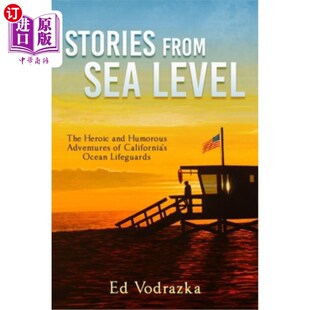 Ocean Sea Heroic The 海外直订医药图书Stories Humorous 来自海平面 California Level Adventures 故事 and from