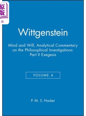 预售 维特根斯坦精神与意志第4卷 第2部分 注释 428–693 Wittgenstein Mind And Will V4 Part 2 Exegesis 428-693  英文原版 中?