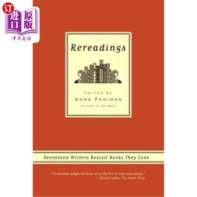 海外直订Rereadings: Seventeen Writers Revisit Books They Love 重读：十七位作家重读他们喜爱的书