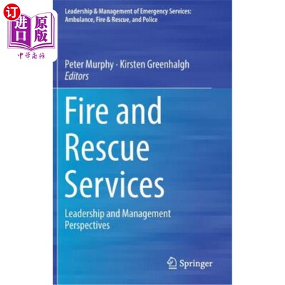 海外直订医药图书Fire and Rescue Services: Leadership and Management Perspectives 消防和救援服务:领导和管理视角