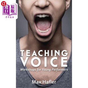 海外直订Teaching Voice: Workshops for Young Performers 教学之声:青年表演者工作坊