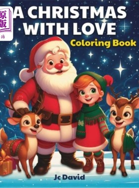 海外直订A Christmas with Love: Coloring book that will bring your kids on a festive adve 一个充满爱的圣诞节：涂色书