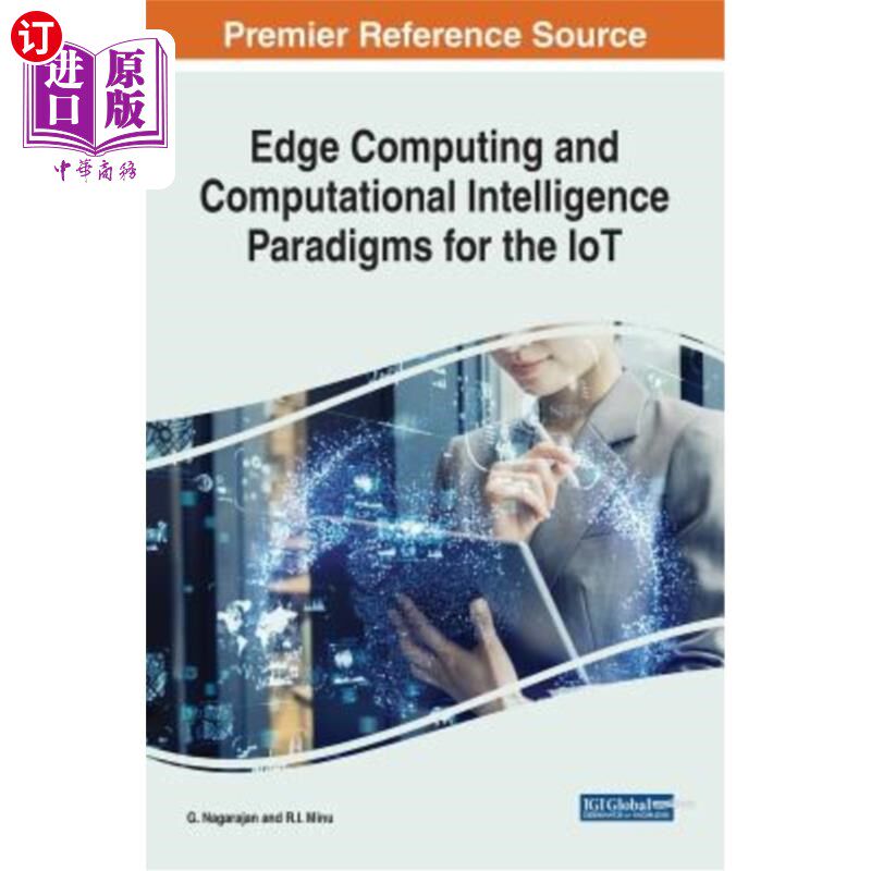 海外直订Edge Computing and Computational Intelligence Paradigms for the IoT 物联网的边缘计算和计算智能范例
