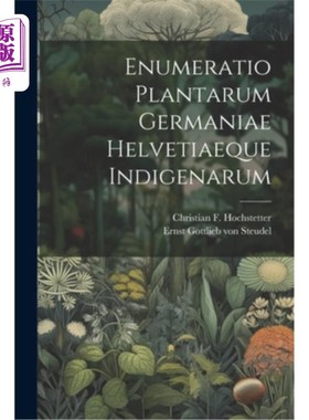 海外直订Enumeratio Plantarum Germaniae Helvetiaeque Indigenarum 编号：德国植物名录