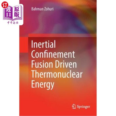 海外直订Inertial Confinement Fusion Driven Thermonuclear Energy 惯性约束聚变驱动的热核能