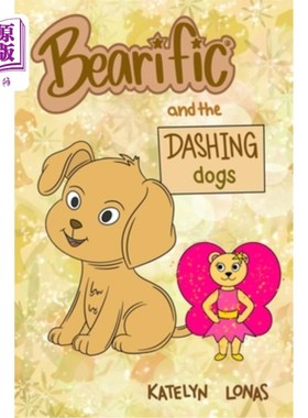 海外直订Bearific(R) and the Dashing Dogs Bearific(右)和潇洒的狗