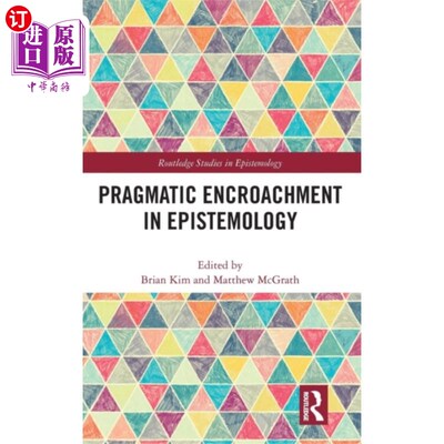 海外直订Pragmatic Encroachment in Epistemology 认识论中的语用侵犯