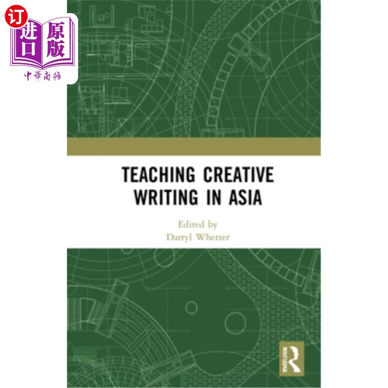 海外直订Teaching Creative Writing in Asia 亚洲创意写作教学