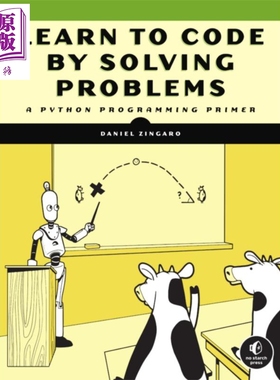 预售 通过解决问题来学习编程 Python编程入门 英文原版 Learn to Code by Solving Problems Daniel Zingaro【中商原版】