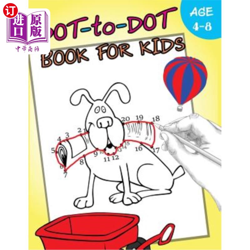 海外直订Dot-to-Dot Book For Kids Ages 4-8: Activity Connect the dots, Coloring Book for 适合4-8岁儿童的点到点书:活