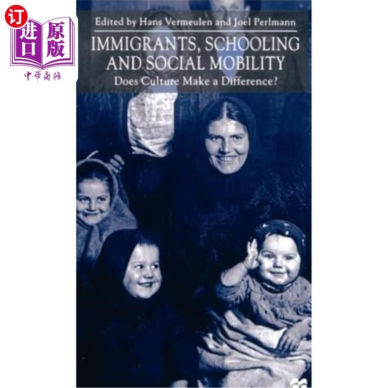 海外直订immigrants, schooling and social mobility: does culture