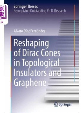 海外直订Reshaping of Dirac Cones in Topological Insulato... 狄拉克锥在拓扑绝缘体和石墨烯中的重塑