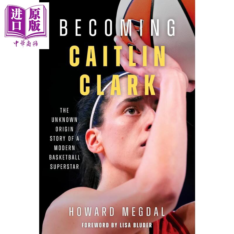 成为凯特琳 克拉克 一个现代篮球巨星的诞生 Becoming Caitlin Clark 英文原版 Howard Megdal 女子篮球 体育故事【中商原版?