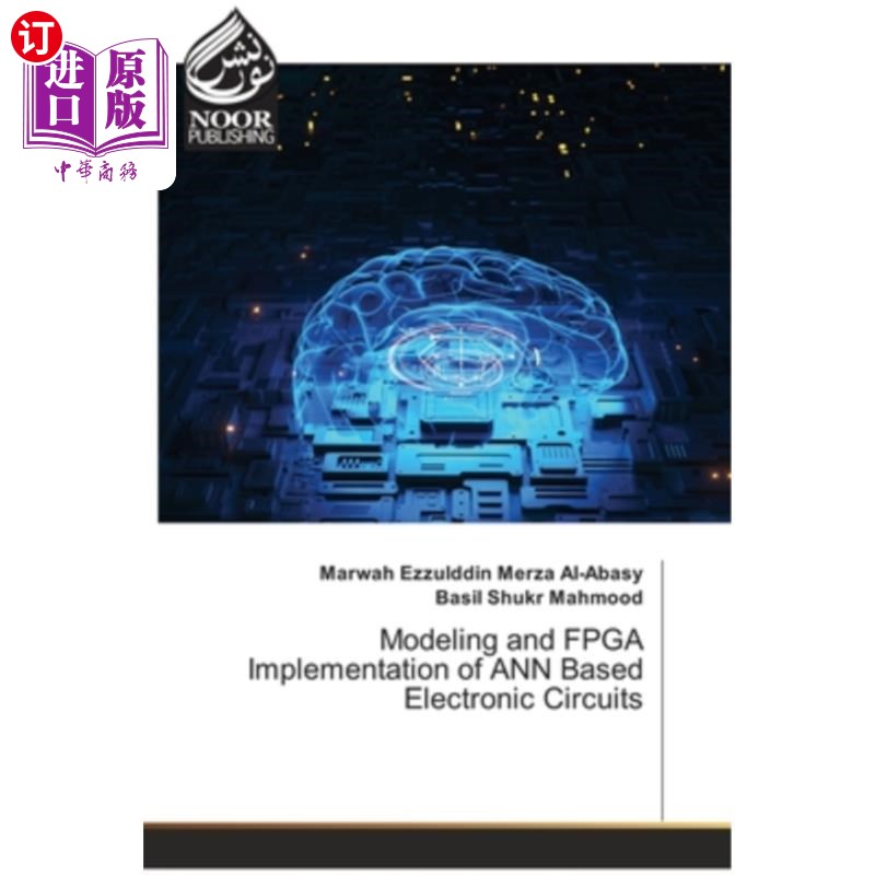 海外直订Modeling and FPGA Implementation of ANN Based Electronic Circuits 基于神经的电子电路建模与FPGA实现
