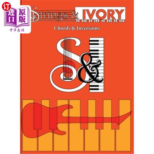 海外直订Strings and Ivory: Chords and Inversions 弦与象牙：和弦与倒装