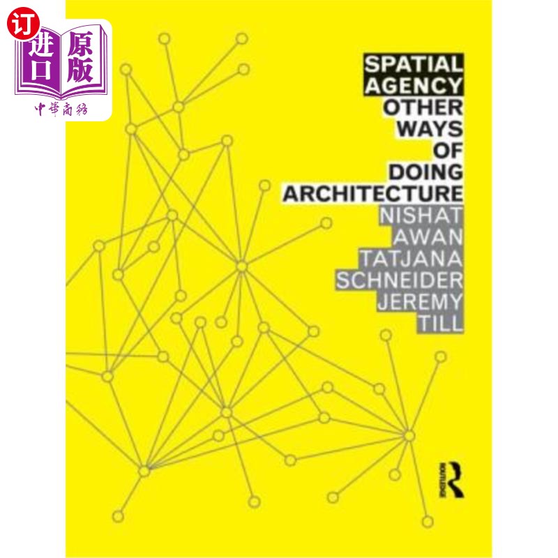 海外直订Spatial Agency: Other Ways of Doing Architecture: Other Ways of Doing Architectu 空间代理:建筑的其他方式:建