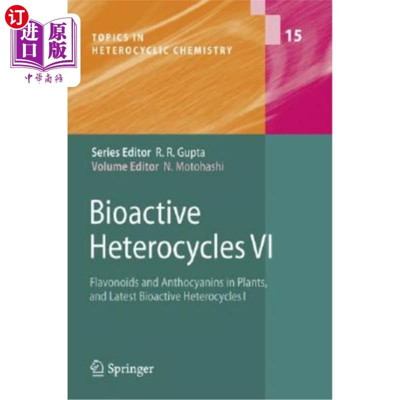 海外直订Bioactive Heterocycles VI: Flavonoids and Anthocyanins in Plants, and Latest Bio 生物活性杂环化合物VI：植物
