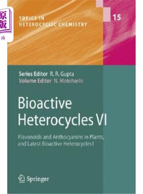 海外直订Bioactive Heterocycles VI: Flavonoids and Anthocyanins in Plants, and Latest Bio 生物活性杂环化合物VI：植物