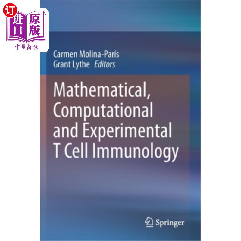 海外直订医药图书Mathematical, Computational and Experimental T Cell Immunology 数学，计算和实验T细胞免疫学