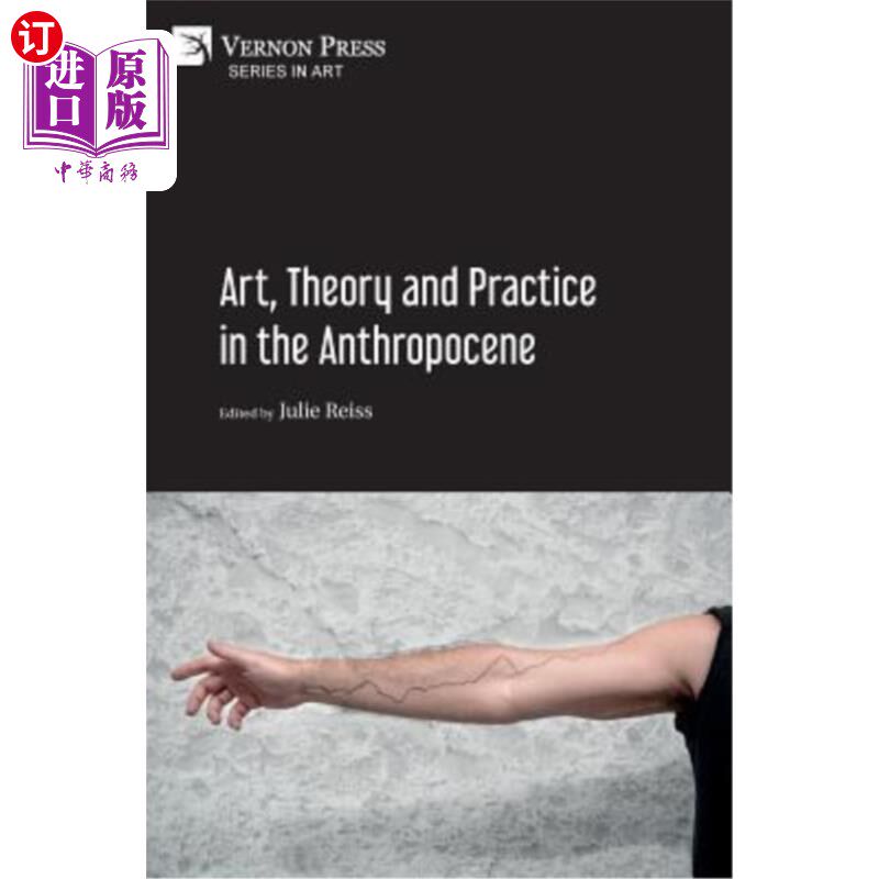海外直订Art, Theory and Practice in the Anthropocene [Paperback, Premium Color] 人类世的艺术、理论与实践[平装，高级