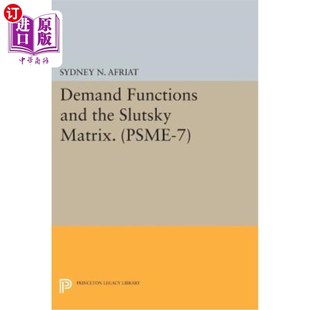 海外直订Demand the and Functions 需求函数与斯卢茨基矩阵 Psme Slutsky Volume Matrix. 卷7