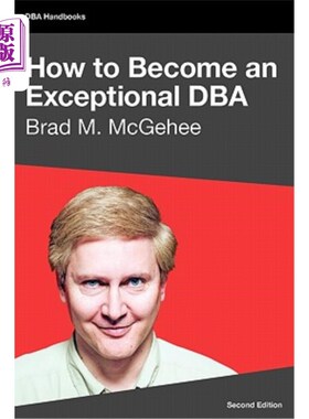 海外直订How to Become an Exceptional DBA, 2nd Edition 如何成为卓越的DBA，第2版