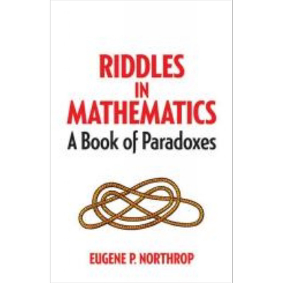 数学之谜 悖论之书 Riddles in Mathematics A Book of Paradoxes 英文原版 Eugene P Northrop 益智游戏【中商原版】