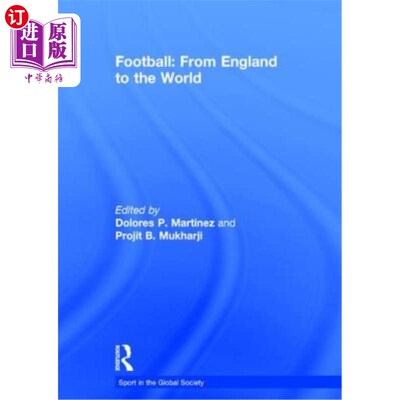 海外直订Football: From England to the World: From England to the World 足球:从英格兰到世界:从英格兰到世界