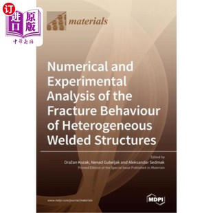 数 Analysis Fracture Behaviour the Experimental 非均匀焊接结构断裂行为 海外直订Numerical Heterogeneous and