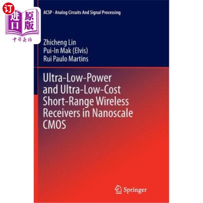 海外直订Ultra-Low-Power and Ultra-Low-Cost Short-Range Wireless Receivers in Nanoscale C 纳米CMOS超低功耗、超低成本