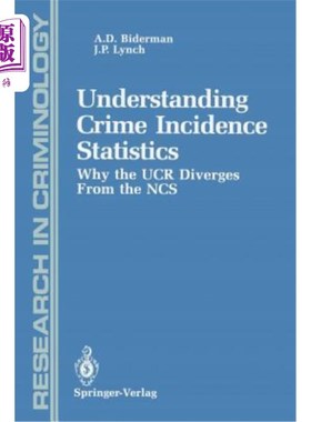 海外直订Understanding Crime Incidence Statistics: Why the Ucr Diverges from the Ncs 理解犯罪发生率统计:为什么Ucr与N