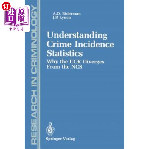 海外直订Understanding Crime Incidence Statistics: Why the Ucr Diverges from the Ncs 理解犯罪发生率统计:为什么Ucr与N
