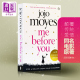 现货 遇见你之前 我就要你好好的 英文原版 Me Before You 爱情小说 乔乔·莫伊丝 可另搭2666 大小谎言 Jojo Moyes【中商原版】