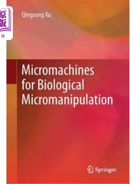海外直订Micromachines for Biological Micromanipulation 用于生物微操作的微机械