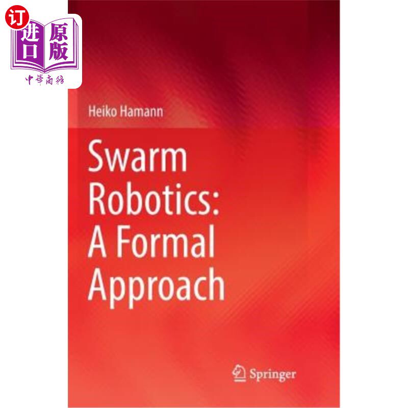 海外直订Swarm Robotics: A Formal Approach 群机器人:一种正式的方法