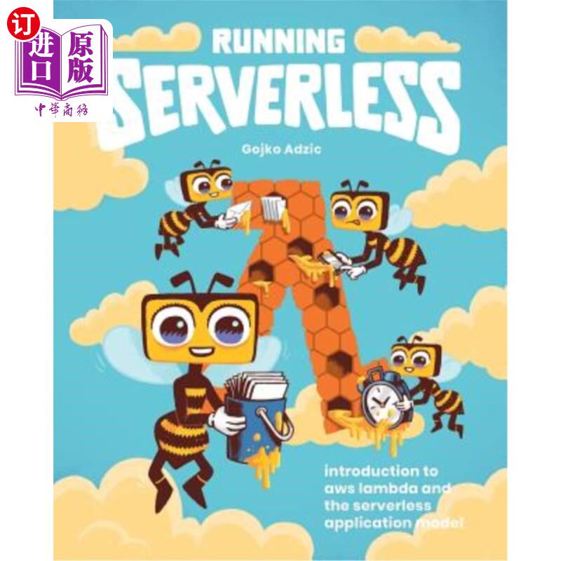 海外直订Running Serverless: Introduction to AWS Lambda and the Serverless Application Mo 运行无服务器：aws