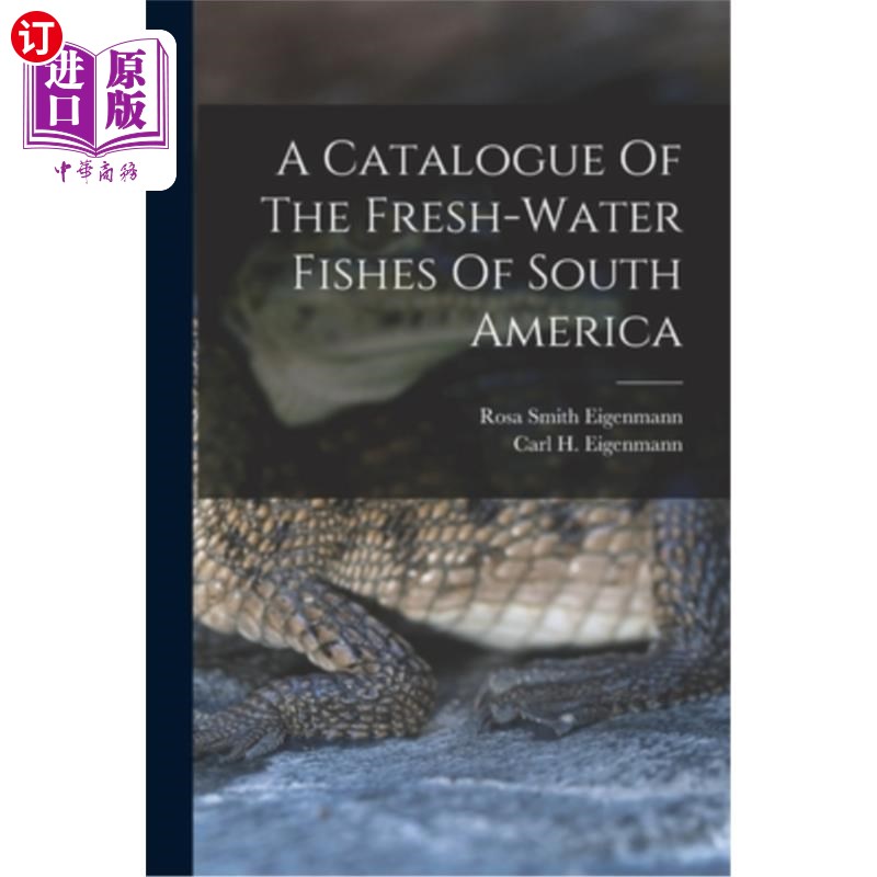 海外直订A Catalogue Of The Fresh-water Fishes Of South America 南美洲淡水鱼目录