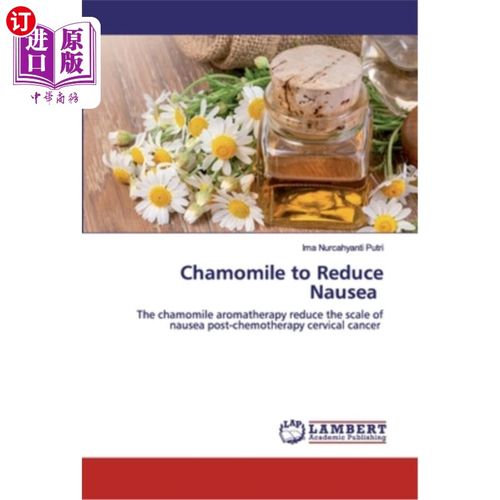 海外直订医药图书Chamomile to Reduce Nausea 甘菊可以减少恶心