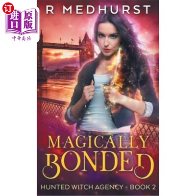 海外直订Magically Bonded: An Urban Fantasy Novel 神奇的结合：都市幻想小说