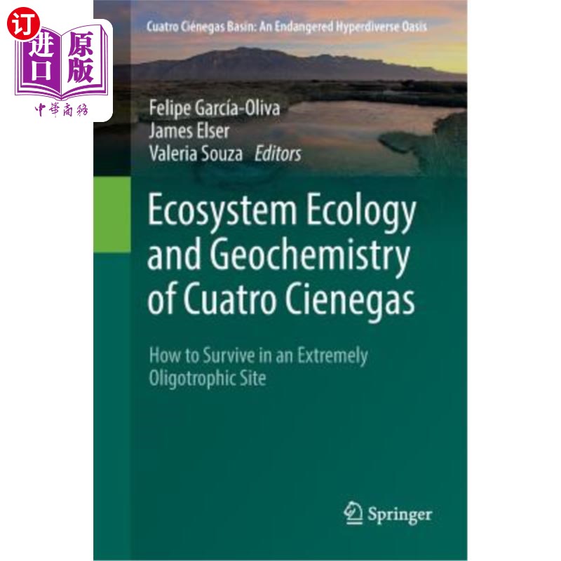 海外直订Ecosystem Ecology and Geochemistry of Cuatro Cienegas: How to Survive in an Extr慈姑的生态系统生态学和地球