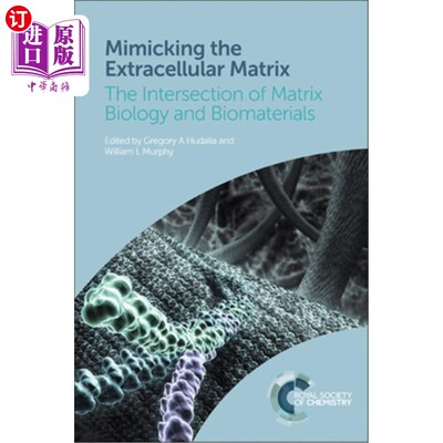 海外直订医药图书Mimicking the Extracellular Matrix: The Intersection of Matrix Biology and Bioma 模拟细胞外基质：基