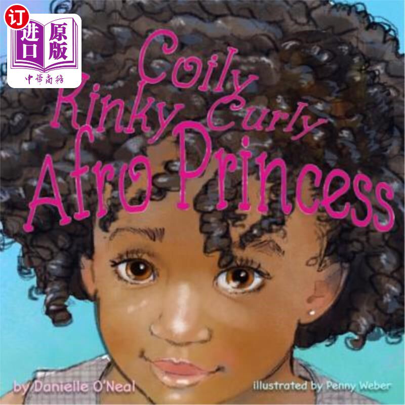 海外直订Coily Kinky Curly Afro Princess: Mini Hairstyle Book 卷曲的非洲公主：迷你发型书