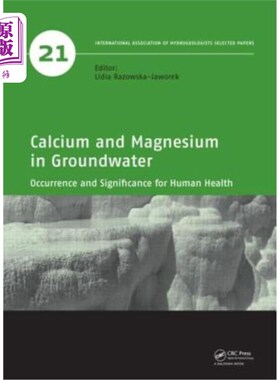 海外直订Calcium and Magnesium in Groundwater: Occurrence and Significance for Human Heal 地下水中钙、镁的存在及其对