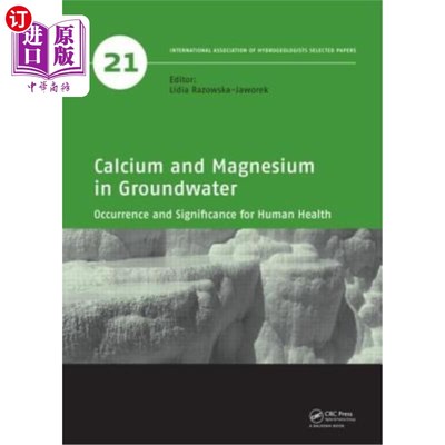 海外直订Calcium and Magnesium in Groundwater: Occurrence and Significance for Human Heal 地下水中钙、镁的存在及其对