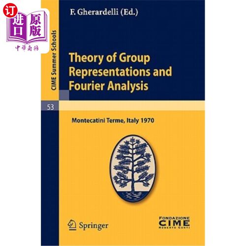 海外直订Theory of Group Representations and Fourier Analysis: Lectures Given at a Summer Theory of