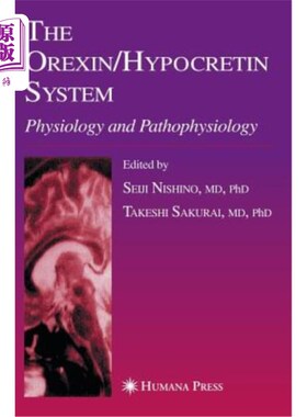 海外直订医药图书The Orexin/Hypocretin System: Physiology and Pathophysiology 食欲素/下丘脑泌素系统:生理学和病理生理学